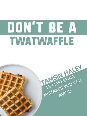 cover image of Don't Be a Twatwaffle